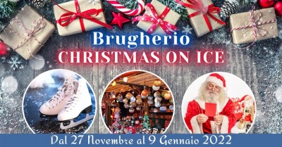 Brugherio - CHRISTMAS ON ICE - LA MAGIA DEL NATALE IN CITTA