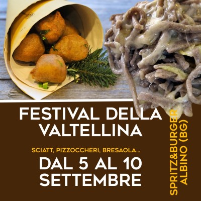FESTIVAL DELLA VALTELLINA - Pizzoccheri, Polenta e Piatti Tipici