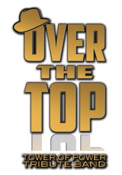 OVER THE TOP - Tower of Power Tribute Band